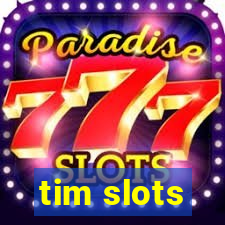 tim slots